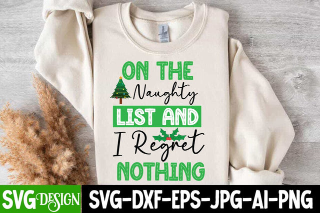 One The Naughty List And I Regret Nothing SVG Design,Christmas SVG ,Christmas SVG Design, Christmas SVG Bundle,Farmhouse Christmas SVG,Funny Christmas SVG Design SVG BlackCatsMedia 