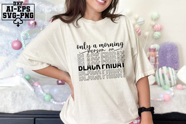 Only A Morning Person On Black Friday Svg Cut Files Creative Art SVG CraftlabSvg55 