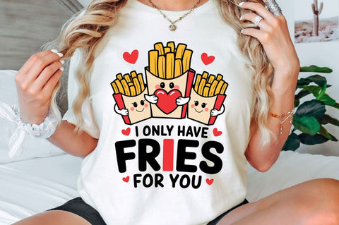 Only Have Fries For you Sublimation Design Sublimation Regulrcrative 