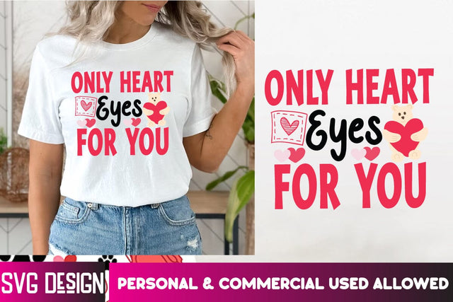 Only Heart Eyes For you SVG Design, Only Heart Eyes For you SVG Cut Files, Valentine's Day SVG Cut File,Happy Valentine's Day SVG ,Valentine SVG Bundle, Love SVG Bundle SVG BlackCatsMedia 