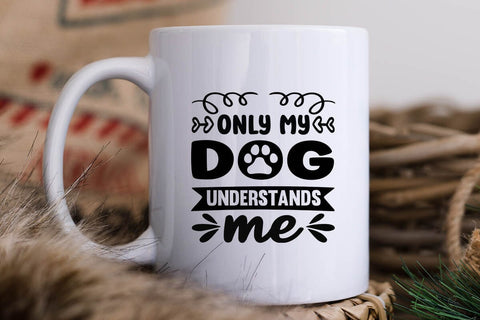 Only my dog understands me-01 SVG Angelina750 