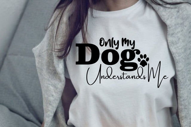 Only My Dog Understands Me SVG orpitasn 