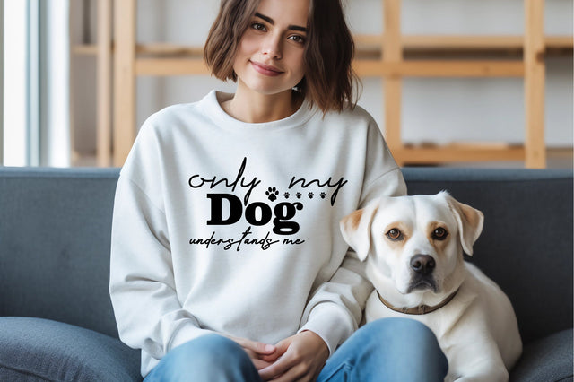 Only My Dog Understands Me SVG orpitasn 