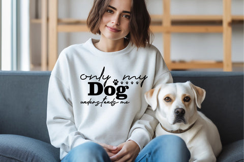 Only My Dog Understands Me SVG orpitasn 