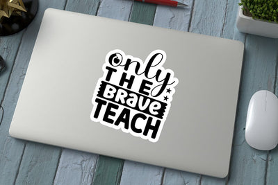 only the brave teach SVG Angelina750 