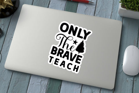 Only The Brave Teach SVG Angelina750 