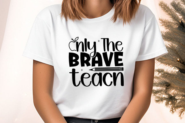 only the brave teacn svg Design SVG Designangry 