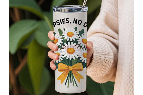 Oops No Daisies 20oz Tumbler Sublimation DesignSVG 