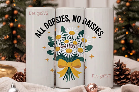 Oops No Daisies 20oz Tumbler Sublimation DesignSVG 