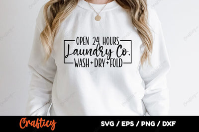 Open 24 hours laundry co wash dry fold SVG Design SVG Designangry 
