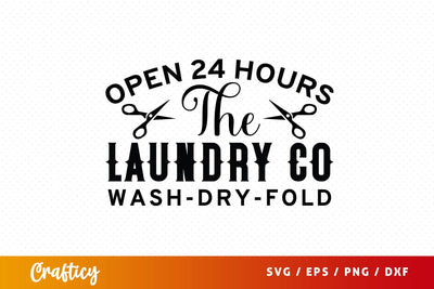 Open 24 hours the laundry co wash-dry-fold SVG Design SVG Designangry 