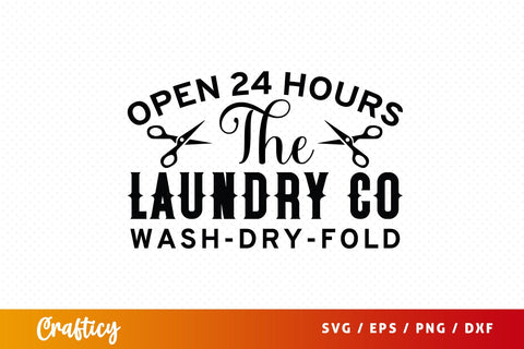 Open 24 hours the laundry co wash-dry-fold SVG Design SVG Designangry 