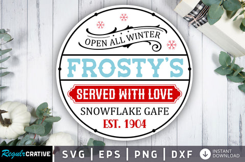 Open all winter frostys served with love SVg Design SVG Regulrcrative 