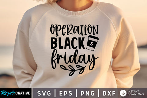 Operation black friday svg design SVG Regulrcrative 