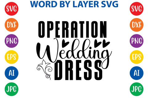 Operation Wedding Dress SVG DESIGN SVG Rafiqul20606 
