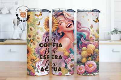 Ora Confia Ora Espera Ora Actua 20oz Skinny Sublimation Tumbler Design, Floral Woman Sublimation Png, Sarcastic Tumbler Png Downloads Sublimation Rabbitmakies 