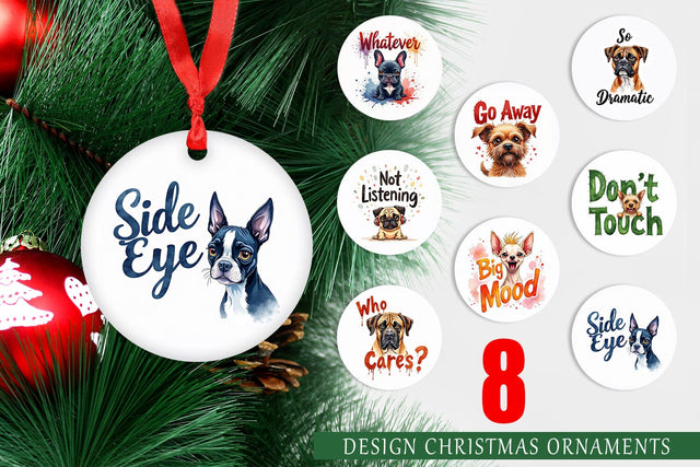Ornament Sassy Attitude Ugly Cute Dog Quotes Sublimation artnoy 