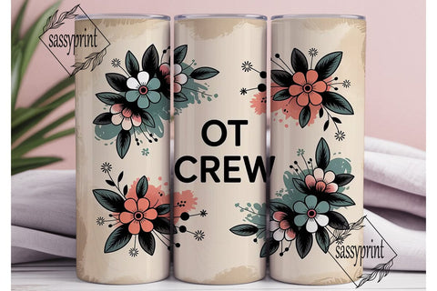 OT Crew Floral 20oz Tumbler Wrap Sublimation sassyprint 