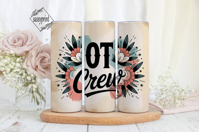 OT Crew Floral 20oz Tumbler Wrap Sublimation sassyprint 