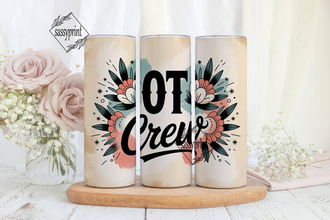OT Crew Floral 20oz Tumbler Wrap Sublimation sassyprint 