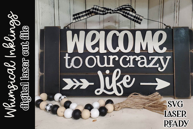 Our Crazy Life Welcome Sign SVG Whimsical Inklings 