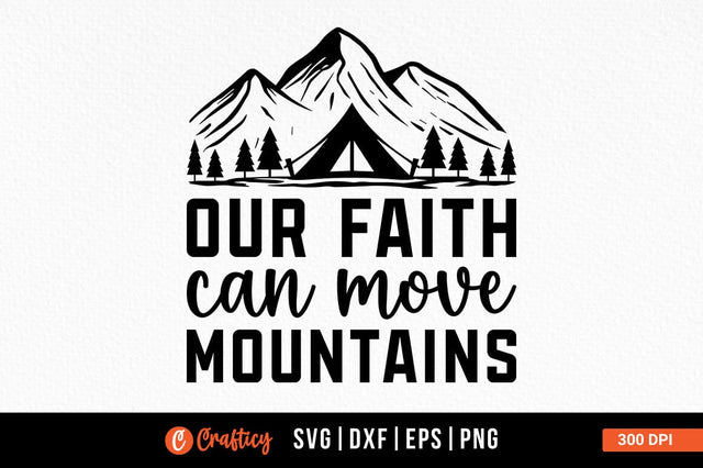 Our Faith Can Move Mountains Svg Design SVG Designangry 