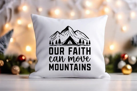 Our Faith Can Move Mountains Svg Design SVG Designangry 