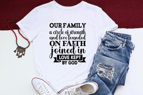 Our family a circle of strength and love founded on faith joined in love kept by God SVG Angelina750 