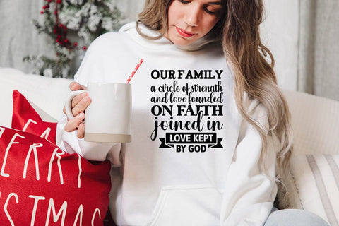 Our family a circle of strength and love founded on faith joined in love kept by God SVG Angelina750 