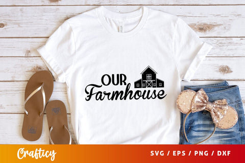 our farmhouse Svg Design SVG Designangry 