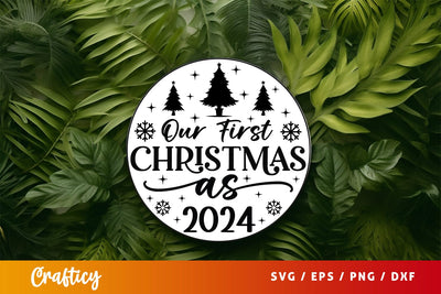 Our first christmas as 2024 Sign SVG Design SVG Designangry 