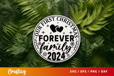 Our first christmas forever family 2024 Sign SVG Design SVG Designangry 