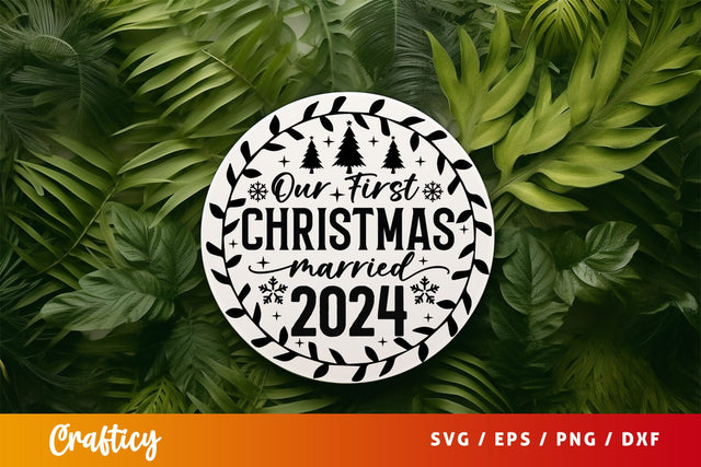 Our first christmas married 2024 Sign SVG Design SVG Designangry 