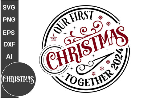 Our First Christmas Together 2024 Round Sign SVG Design, Farmhouse Christmas Round Sign SVG Design, Christmas SVG Design SVG DesignPlante 503 