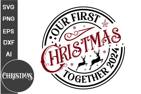 Our First Christmas Together 2024 Round Sign SVG Design, Farmhouse Christmas Round Sign SVG Design, Christmas SVG Design SVG DesignPlante 503 