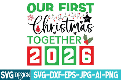 Our First Christmas Together 2026 SVG Design,Our First Christmas Together 2026 Sublimation Design, Christmas SVG Design,Christmas svg Cut File,Christmas svg bundle,Christmas svg design,Christmas t-Shirt Design SVG BlackCatsMedia 
