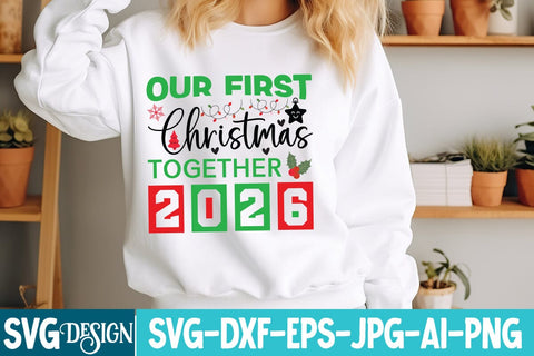 Our First Christmas Together 2026 SVG Design,Our First Christmas Together 2026 Sublimation Design, Christmas SVG Design,Christmas svg Cut File,Christmas svg bundle,Christmas svg design,Christmas t-Shirt Design SVG BlackCatsMedia 