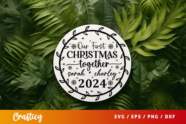 Our first christmas together sarah + charley 2024 Sign SVG Design SVG Designangry 