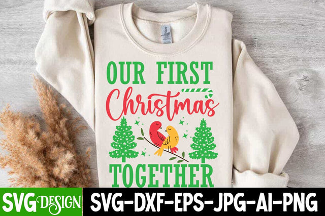 Our First Christmas together Svg Design,Christmas SVG ,Christmas SVG Design, Christmas SVG Bundle,Farmhouse Christmas SVG,Funny Christmas SVG Design SVG BlackCatsMedia 
