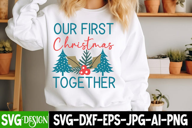 Our First Christmas Together SVG Design,SVG Design , Christmas SVG Design,Christmas svg Cut File,Christmas svg bundle,Christmas svg design,Christmas t-Shirt Design SVG BlackCatsMedia 