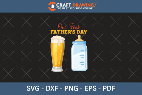 Our First fathers Day Father’s Day svg, Funny Father’s Day svg, Funny Father’s Day Gift, Step-Dad Father’s Day, Funny Dad svg, Dad svg, svg png dxf SVG Debashish Barman 