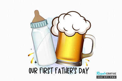 Our first fathers day Sublimation Design Sublimation Regulrcrative 