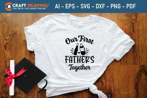 Our First Father's Day Together Best Dad Ever Father’s Day svg, Funny Father’s Day svg, Funny Father’s Day Gift, Step-Dad Father’s Day, Funny Dad svg, Dad svg, svg png dxf SVG Debashish Barman 