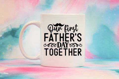 Our first fathers day together SVG Design SVG Designangry 