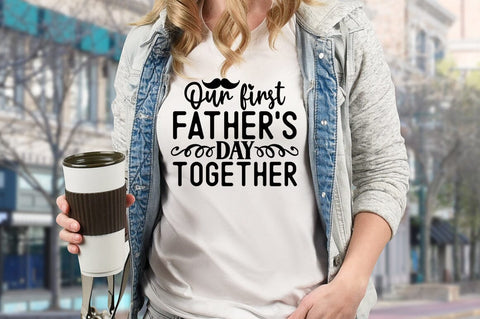 Our first fathers day together SVG Design SVG Designangry 