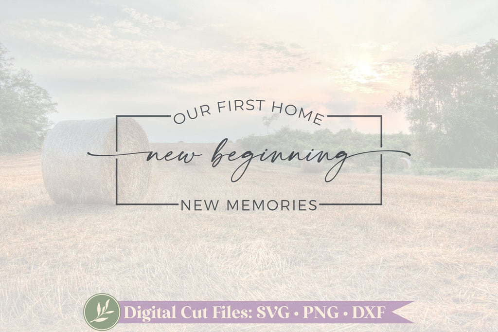 Our First Home SVG, Realtor Gift Design - So Fontsy