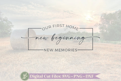 Our First Home SVG, Realtor Gift Design SVG LilleJuniper 