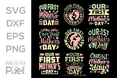 Our First Mothers Day SVG Mother's Day Gift Mom Lover Tshirt Bundle Mother's Day Quote Design, PET 00162 SVG ETC Craft 