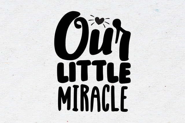 Our Little Miracle svg SVG nirmal108roy 