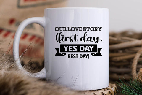 our love story first day yes day best day SVG Angelina750 